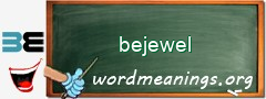 WordMeaning blackboard for bejewel